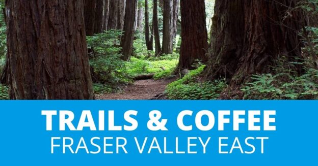 10 trail challenge - trails and coffee - fraser valley east